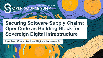 Securing Software Supply Chains: OpenCode as Building Block for Sovereign Digital... Leonhard Kugler
