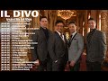 Il divo greatest hits full album  il divo new songs 2022