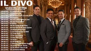 Il Divo Greatest Hits Full Album - Il Divo New Songs 2022