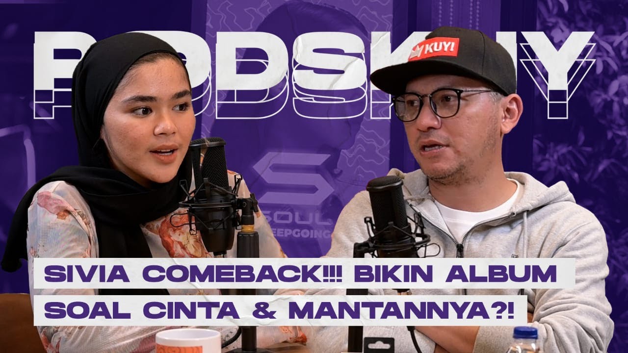 PODSKUY : CERITA MANTAN DI ALBUM TERBARU?! SIVIA TERNYATA BUCIN BANGET!!!