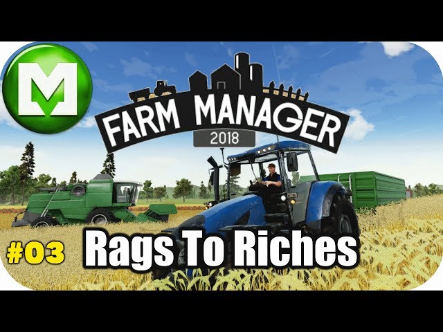 ▶Farm Manager 2018◀ Rags to Riches - EP03