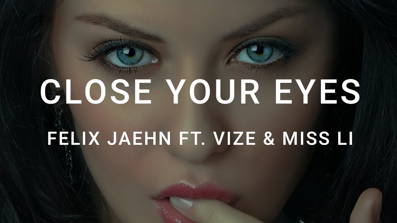 Close your eyes песня слушать