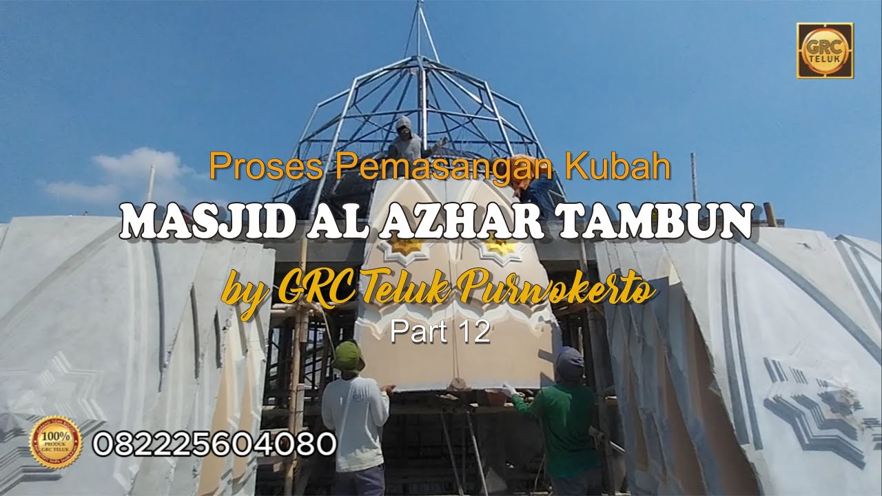 Proses Pemasangan Kubah Masjid Al Azhar Tambun Part 12