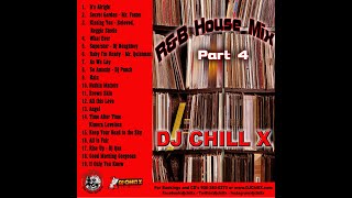 House R&B Mix Part 4 by DJ Chill X