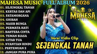 Download lagu SEJENGKAL TANAH - KERRTAS DAN API - FATAMORGANA || MAHESA MUSIC FULL ALBUM TERBARU 2026