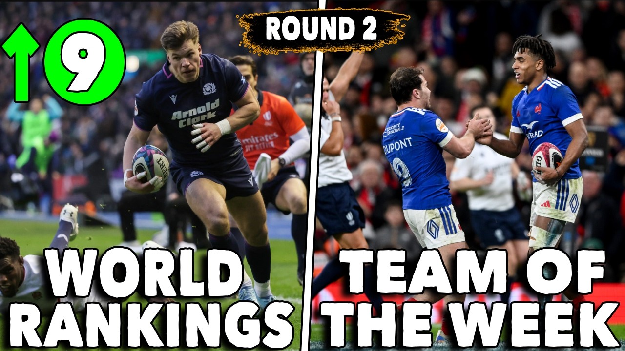 SCOTLAND BOUNCE BACK! 6 NATIONS 2026 ROUND 2 RESULTS - WORLD RANKINGS & FANTASY TEAM OF THE WEEK