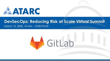 DevSecOps: Reducing Risk at Scale Virtual Summit