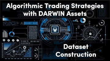 1.3) Dataset Construction | Algorithmic Trading Strategies with DARWIN Assets