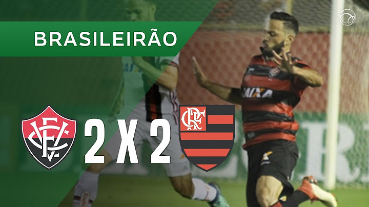 VITÓRIA 2 X 2 FLAMENGO - 14/04 - BRASILEIRÃO 2018