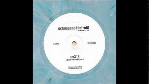 cv313 - Space [ Echospace ]
