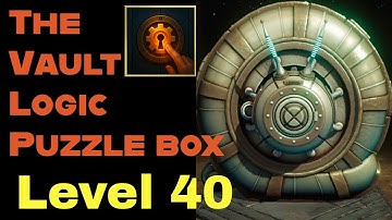The vault logic puzzle box level 40 walkthrough 
