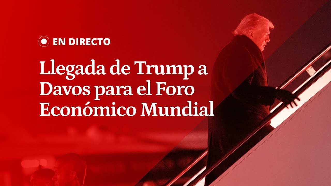 EN DIRECTO | Llegada de Donald TRUMP a Davos para el Foro Económico ...