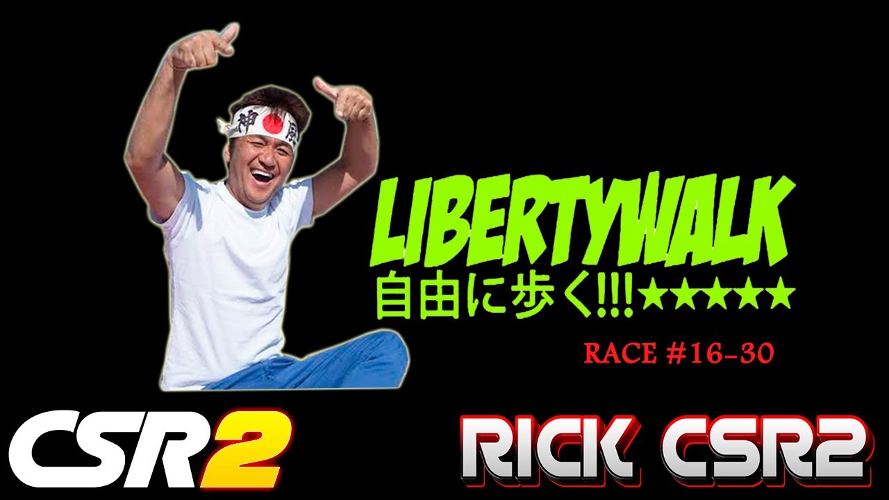 CSR Racing 2 Liberty Walk event Race #16-30 | CSR2 Liberty Walk Upgrade and max Tuning