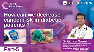 Play video: How can we decrease cancer risk in diabetic patients in Telugu