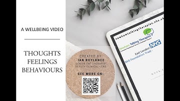 Thoughts, Feelings & Behaviours