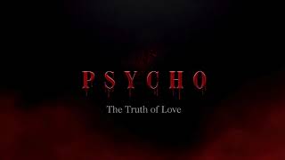 Psycho The Truth Of Love Official Ai Movie Trailer Dark Love Story Coming Soon