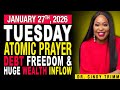27 JAN 2026 ⚡ TUESDAY ATOMIC PRAYER: DEBT FREEDOM & HUGE WEALTH INFLOW | by Dr. Cindy Trimm