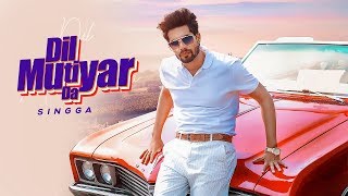 SINGGA : Dil Mutiyar Da (Full Song) Lyrical Video | Latest Punjabi Songs 2020