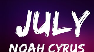 Noah Cyrus - July | Lyrics Video (Official)