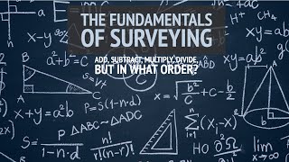 The Fundamentals of Surveying: Add, Subtract, Multiply, Divide, But in What Order? Fundamentals Of Surveying Three Things Every Repeat Taker Needs To Know