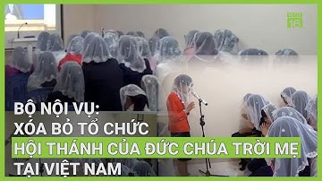 Xóa bỏ tổ chức Hội thánh của Đức Chúa Trời Mẹ tại Việt Nam | VTC16