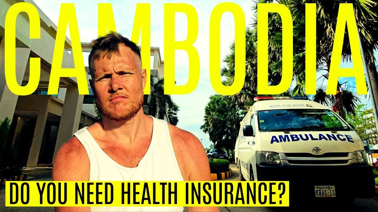 HEALTHCARE & MEDICAL INSURANCE for RETIREES in SIEM REAP, CAMBODIA : Cheaper than the USA ?