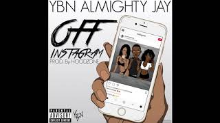 Ybn Almighty Jay - Off Instagram (Official Audio)