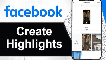How To Create Highlights on Facebook (Step By Step)