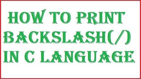 c program to print  backslash in hindi by programming desire