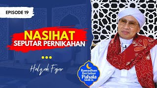 Halqah Fajar Eps.19 : Nasihat - Nasihat Seputar Pernikahan | Buya Yahya | 19 Ramadhan 1445 H