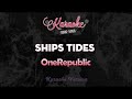 OneRepublic - Ships Tides (Karaoke Version)