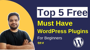 5 Must Have Free WordPress Plugins for Beginners || Don