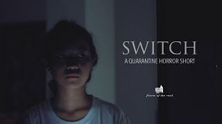Switch A Quarantine Horror Micro Short Film