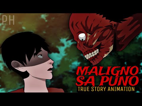 MALIGNO SA PUNO | True Story Animation