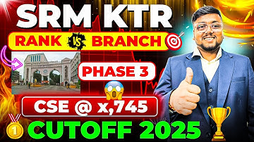 SRMJEEE Phase 3 Result 2025 out 🥳 | SRM KTR Cutoff | SRM Counselling Process 2025 | SRM Counselling