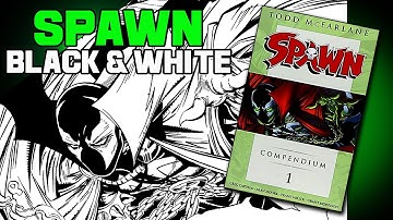 ART FOR INSPIRATION - SPAWN BLACK AND WHITE COMPENDIUM