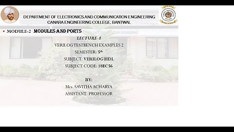 VTU VERILOG HDL 18EC56 M2 L8 VERILOG TESTBENCH EXAMPLES 2
