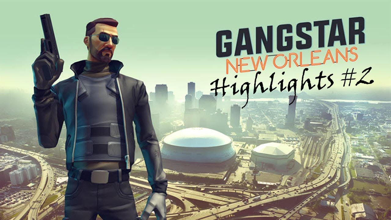 Gangstar New Orleans Gameplay Highlights 2 YouTube