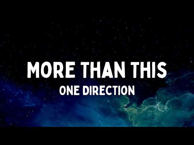 More Than This - One Direction (Lyrics) Full HD 🎵 class=