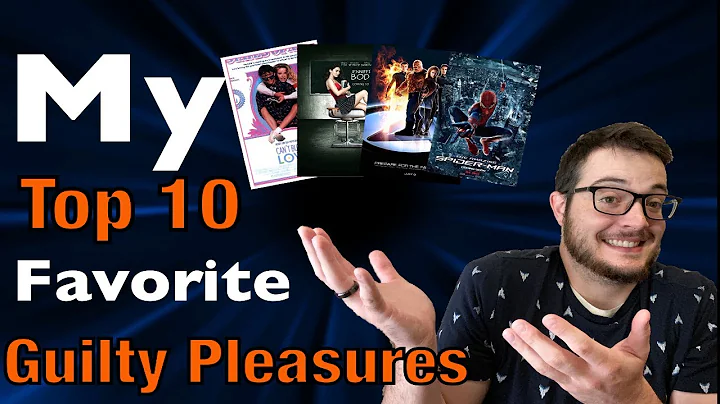 Top 10 Favorite Guilty Pleasure Movies!