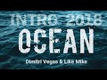 Dimitri Vegas & Like Mike - Ocean (2018 Intro) [Third Heaven & Major Motion vs Roberts Beats Remake]