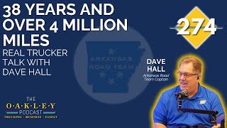 274: Thirty-Eight Years and Over 4 Million Miles: Real Trucker Talk with Dave Hall