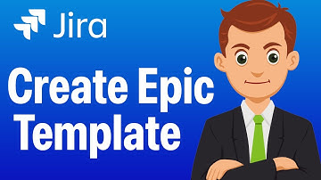 How To Create Epic Template In Jira Cloud - Step By Step (2025 Guide)