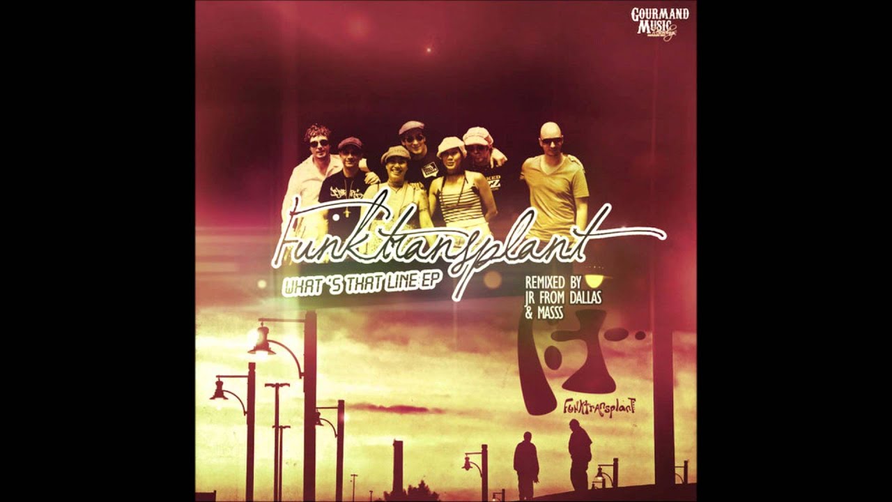 Funktransplant - What Thats Line (JR From Dallas Mix)