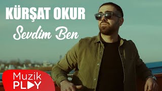 Kürşat Okur - Sevdim Ben  Resimi