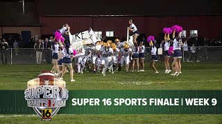 Super 16 Sports Finale | Week 9