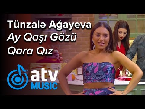 Tünzalə Ağayeva - Ay Qaşı Gözü Qara Qız  (Zaurla Günaydın)