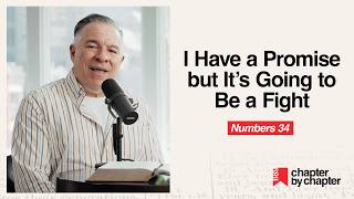 Numbers 34: I Have a Promise but It’s Going to Be a Fight