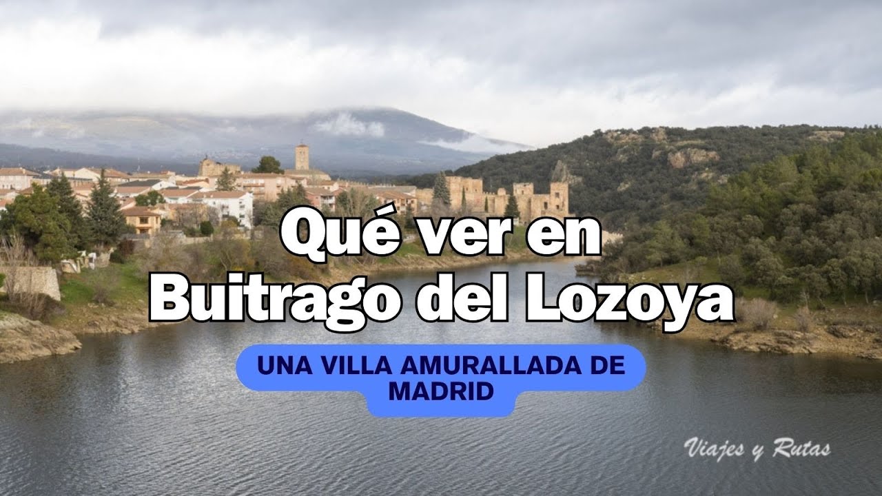 Qué ver en Buitrago del Lozoya, visita a una bella villa amurallada a un paso de Madrid
