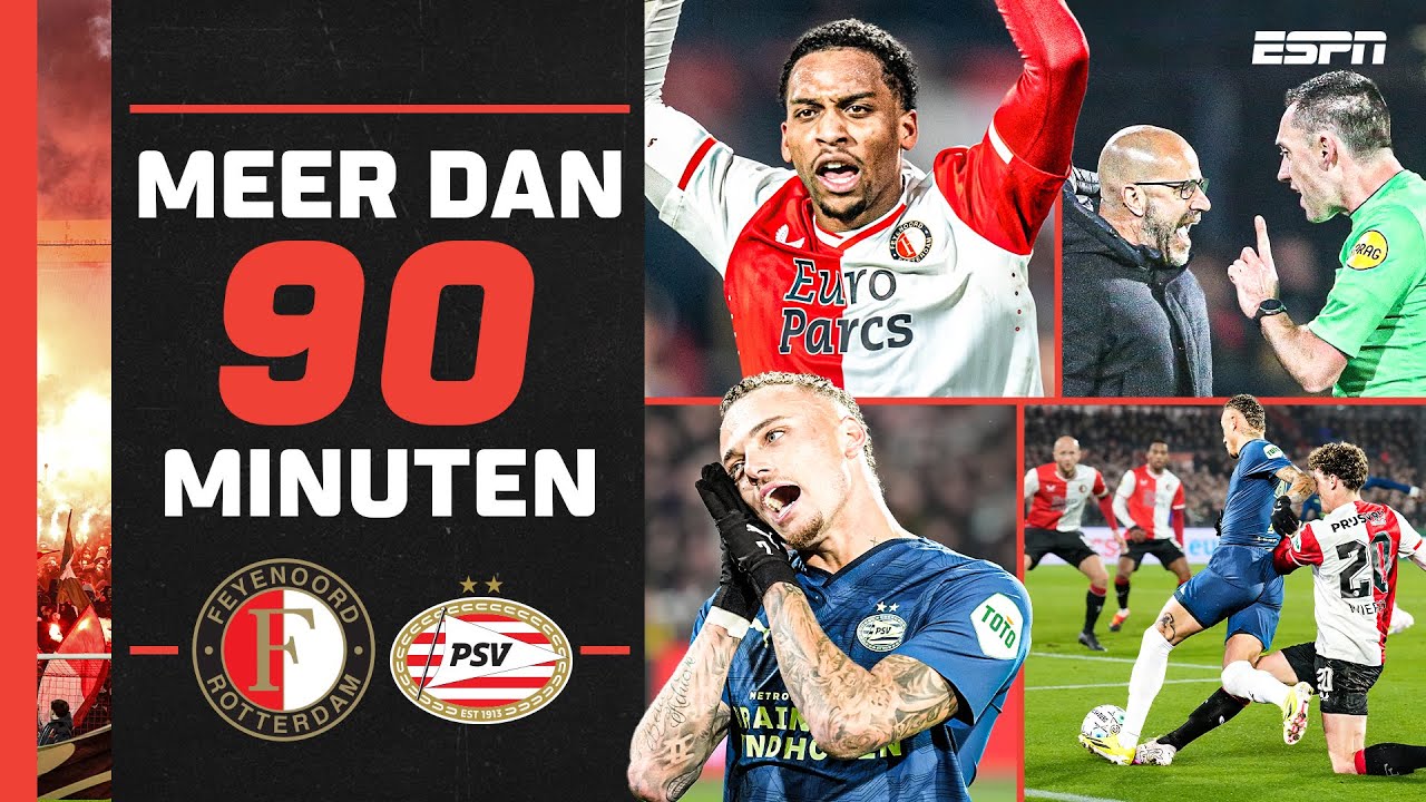 🎥🏆 𝙀𝙓𝙏𝙍𝘼 𝘽𝙀𝙀𝙇𝘿𝙀𝙉 Feyenoord - PSV: Cruciaal VAR-moment, ontlading en woede! 🔥 | Meer Dan 90 Minuten